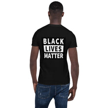 Load image into Gallery viewer, BLM Short-Sleeve Unisex T-Shirt Black Lives Matter
