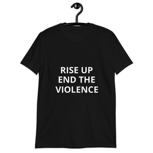 BLM Rise Up End The Violence Short-Sleeve Unisex Black Lives Matter T-Shirt