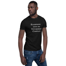 Load image into Gallery viewer, Egomaniac/ Inferiority Complex Unisex T-Shirt Inspired by Lorenzo&#39;s Secrets
