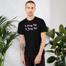 Load image into Gallery viewer, Pray Up Stay Up Christian Unisex T-Shirt Made in the USA
