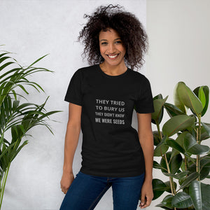 BLM They Tried To Bury Us Short-Sleeve Unisex Black Lives Matter T-Shirt