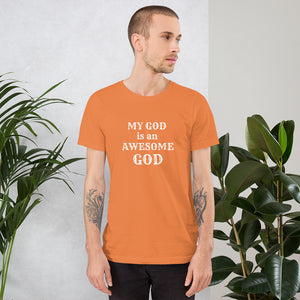 My God is an Awesome God Short-Sleeve Unisex Christian T-Shirt