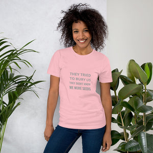 BLM They Tried To Bury Us Short-Sleeve Unisex Black Lives Matter T-Shirt