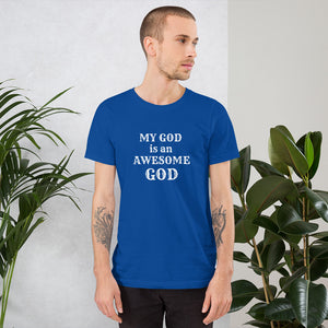 My God is an Awesome God Short-Sleeve Unisex Christian T-Shirt