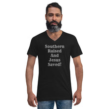 Load image into Gallery viewer, Southern Raised and Jesus Saved Unisex V-Neck T-Shirt
