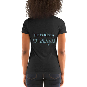 Women's He Is Risen Hallelujah short sleeve scoopneck Christian t-shirt